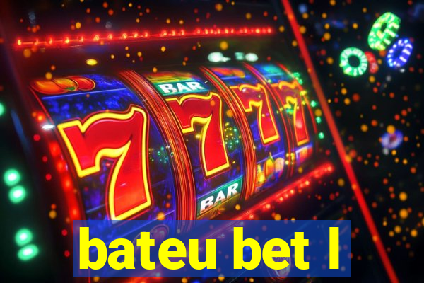 bateu bet l